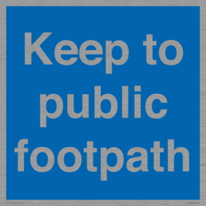 Keep to public footpath